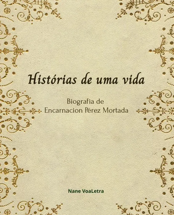 Capa do livro Histórias de uma vida — Biografia de Encarnacion Pérez Mortada